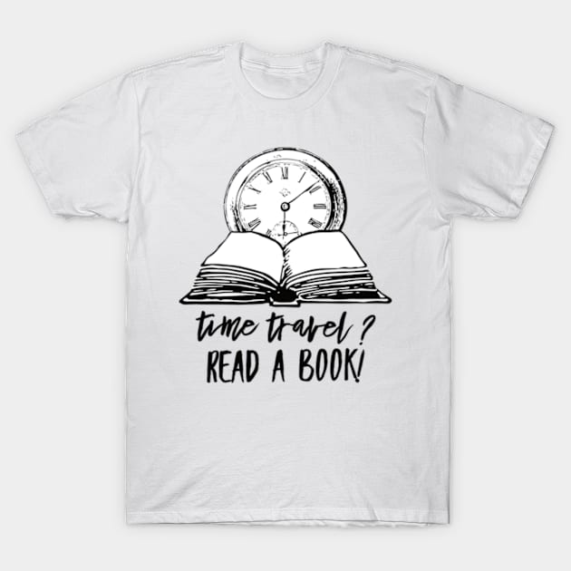 Time Travel Read A Book T-Shirt by Worldengine